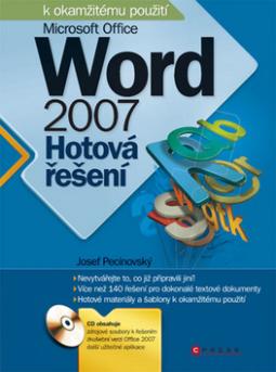 Kniha: Microsoft Office Word 2007 - Hotová řešení - Josef Pecinovský