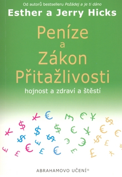 Kniha: Peníze a zákon přitažlivosti - Esther Hicks, Jerry Hicks