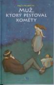 Kniha: Muž, ktorý pestoval kométy - Angela Nanettiová