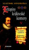 Kniha: Letopisy královské komory V - Poslední centilena, Tajemství Tudorovců - Vlastimil Vondruška