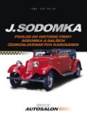 Kniha: J. Sodomka - Pohled do historie firmy Sodomka a dalších československých karosáren - Jan Tulis
