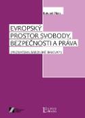 Kniha: Evropský prostor svobody, bezpečnosti a práva - Prizmatem Lisabonské smlouvy - Bohumil Pikna