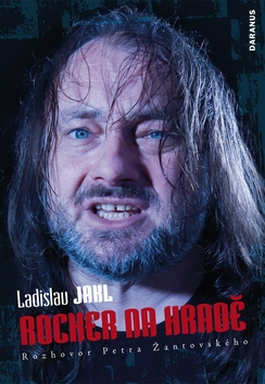 Kniha: Ladislav Jakl Rocker na Hradě - Petr Žantovský
