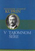 Kniha: V tajomnom šere - Alexander Ivanovič Kuprin