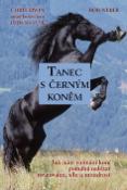 Kniha: Tanec s černým koněm - Jak nám vnímání koní pomáhá nalézat rovnováhu, sílu a moudrost - Chris Irwin, Bob Weber