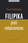 Kniha: Filipika proti redukcionizmu - Pavel Holländer