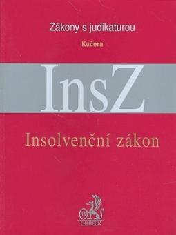 Kniha: Insolvenční zákon - Zákony s judikaturou - František Kučera