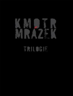 Kniha: Kmotr Mrázek Trilogie - I. až III. díl - Jaroslav Kmenta