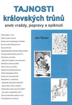 Kniha: Tajnosti královských trůnů II. - aneb vraždy, popravy a spiknutí - Jan Bauer