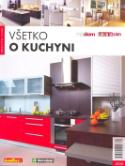 Kniha: Všetko o kuchyni - 3/2009 - Deríková