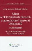 Kniha: Zákon o elektronických úkonech a autorizované konverzi dokumentů - s komentářem včetně souvisejících zákonů a prováděcích předpisů - Alena Macková, Bohumír Štědroň