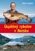 Kniha: Úspěšný rybolov v Norsku - Robert Langford