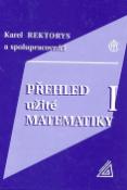 Kniha: Přehled užité matematiky I. - Karel Rektorys
