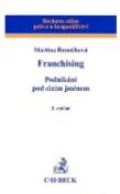 Kniha: Franchising Podnikání pod cizím jménem - Martina Řezníčková