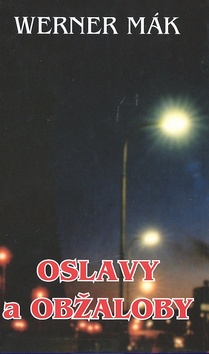 Kniha: Oslavy a obžaloby - Wernwr Mák