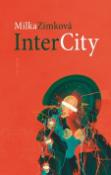 Kniha: InterCity - Milka Zimková