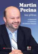 Kniha: Martin Pecina bez příkras - ve fejetonech a v rozhovoru - Kristián Chalupa