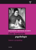 Kniha: Česká tomistická psychologie - Historie a perspektivy - Milan Nakonečný, Tomáš Machula