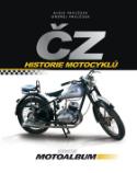 Kniha: ČZ - Historie motocyklů - Alois Pavlůsek, Ondřej Pavlůsek