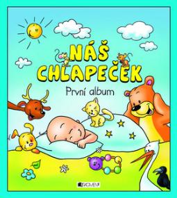 Kniha: Náš chlapeček První album - Hana Schwarzová
