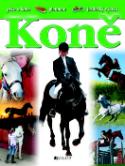 Kniha: Koně - Péče o koně, plemena, jezdecký výcvik - Jane Parkerová