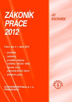 Kniha: Zákoník práce 2012 - Právní stav k 1.5.2010 - Jiří Kocourek