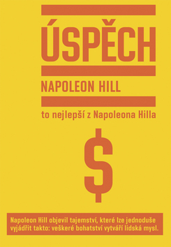 Kniha: Úspěch - To nejlepší z Napoleona Hilla - Napoleon Hill