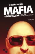 Kniha: Mafia v Bratislave - 1989 - 1999 dekáda zločinu a trestu - Gustáv Murín