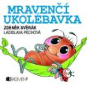 Kniha: Mravenčí ukolébavka - Zdeněk Svěrák