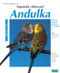 Kniha: Andulka Papoušek vlnkovaný - Jak o ni správně pečovat a rozumět ji - Annette Wolterová