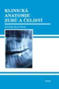 Kniha: Klinická anatomie zubů a čelistí - Jiří Šedý, René Foltán