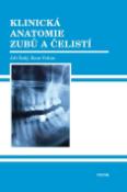 Kniha: Klinická anatomie zubů a čelistí - Jiří Šedý, René Foltán
