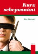 Kniha: Kurz sebepoznání - Petr Bakalář