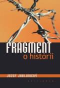 Kniha: Fragment o histórii - Jozef Jablonický