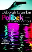 Kniha: Polibek na rozloučenu - Nová dvojice anglických detektivů - Deborah Crombie