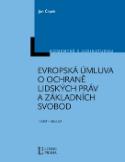 Kniha: Evropská úmluva o ochraně lidských práv a základních svobod - I.část úmluva - Jan Čapek