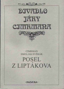 Kniha: Divadlo Járy Cimrmana Posel z Liptákova - Divadlo Járy Cimrmana - Jára Cimrman
