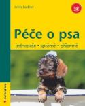 Kniha: Péče o psa - jednoduše, správně, příjemně - Anna Laukner
