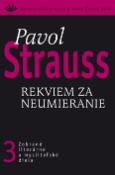 Kniha: Rekviem za neumieranie - 3 - Pavol Strauss