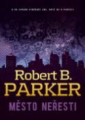 Kniha: Město neřesti - Spenser nehledá vyděrače, nýbrž vraha - Robert B. Parker