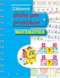 Kniha: Zábavné úlohy pre prváčikov Matematika - André