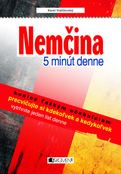Kniha: Nemčina 5 minút denne - Antonín Šplíchal, Karel Vratišovský