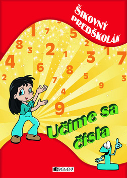 Kniha: Učíme sa čísla - Šikovný predškolák - Romana Šíchová