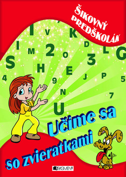 Kniha: Učíme sa so zvieratkami - Šikovný predškolák - Romana Šíchová