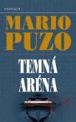 Kniha: Temná aréna - Mario Puzo