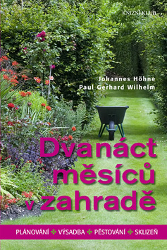 Kniha: Dvanáct měsíců v zahradě - Johannes Höhne