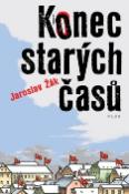 Kniha: Konec starých časů - Jaroslav Žák