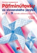 Kniha: Päťminútovky zo slovenského jazyka pre 7. až 9. ročník základných škôl - Cvičenia a úlohy - Terézia Lampartová