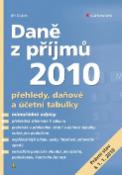 Kniha: Daně z příjmů 2010 - přehledy, daňové a účetní tabulky - Jiří Dušek