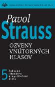 Kniha: Ozveny vnútorných hlasov - 5 - Pavol Strauss